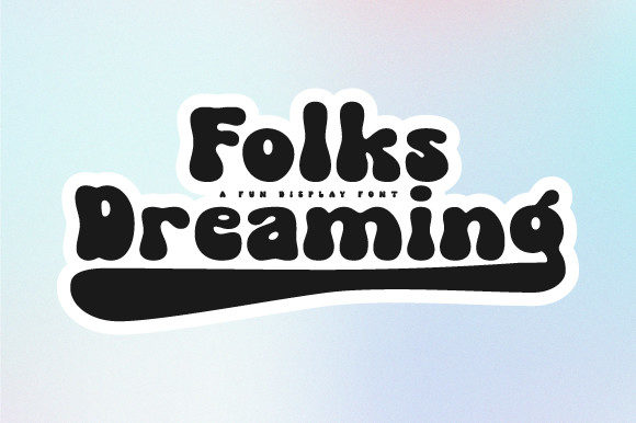 Folks Dreaming: A Bold Display Font for Creative Branding