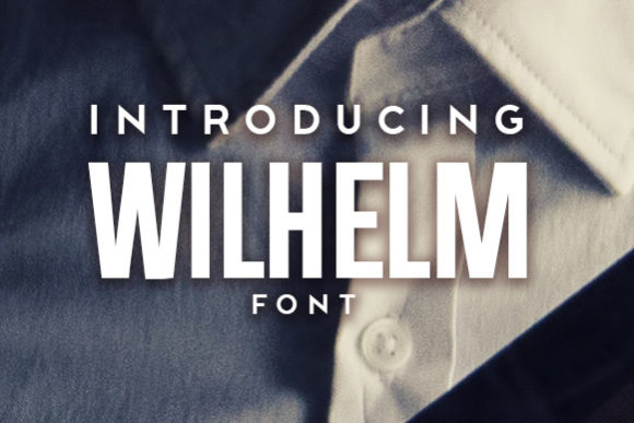 Wilhelm: A Bold Display Font for Impactful Campaigns